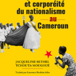 Genre, séparatisme et corporéité du nationalisme au Cameroun