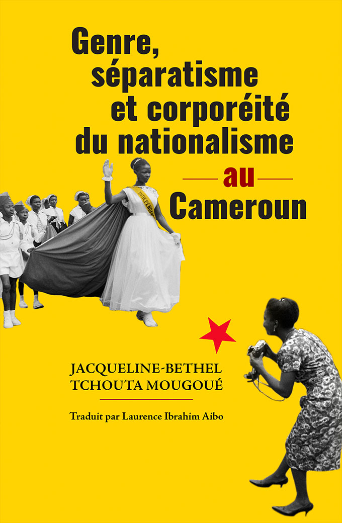 Genre, séparatisme et corporéité du nationalisme au Cameroun