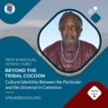 Forthcoming Release: Beyond the Tribal Cocoon by Professor Emmanuel Yenshu Vubo