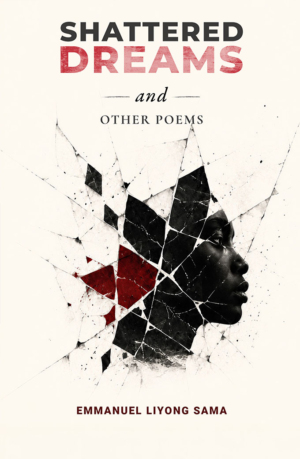 Shattered Dreams and Other Poems